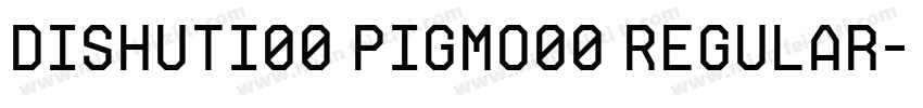 DiShuTi00 Pigmo00 Regular字体转换